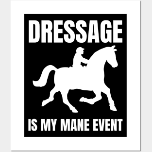 Dressage is my MANE Event Posters and Art